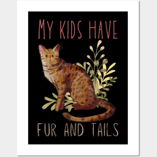 My kids have fur and tails - Ocicat Posters and Art